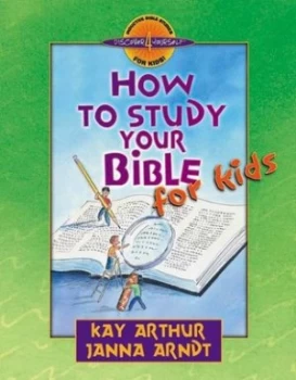 Image of How to Study Your Bible for Kids by Kay Arthur Paperback