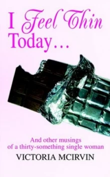 Image of I Feel Thin Today by Victoria Mcirvin Paperback