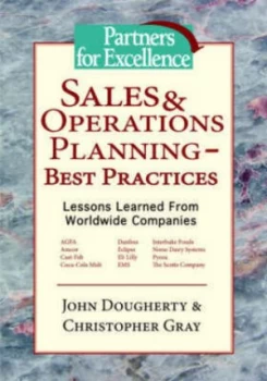 Image of Sales and Operations Planning - Best Practices by John Dougherty Hardback