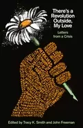 Image of theres a revolution outside my love