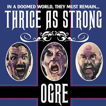 Image of Ogre - Thrice As Strong CD