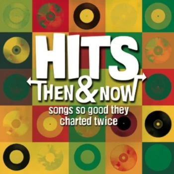 image of Various Artists - Hits Then and Now:songs So Good They Charted Twice CD