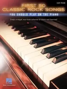 Image of First 50 Classic Rock Songs You Should Play : On Piano