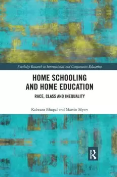 Image of Home Schooling and Home Education Race Class and Inequality