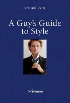 Image of A Guys Guide to Style by Bernhard Roetzel Hardback