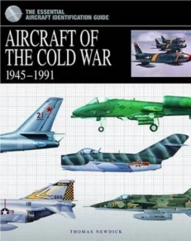 Image of Aircraft of the Cold War 1945-1991 by Thomas Newdick Hardback