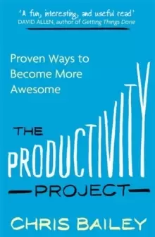 Image of The Productivity Project : Proven Ways to Become More Awesome