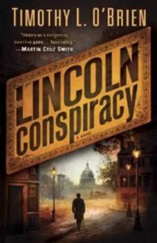 Image of The Lincoln Conspiracy by Timothy L. Obrien Paperback