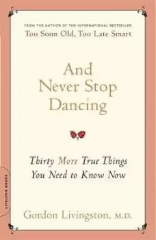 Image of And Never Stop Dancing by Dr Gordon Livingston