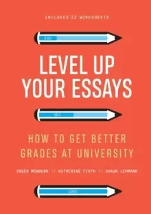 Image of Level Up Your Essays : How to get better grades at university