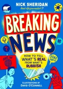 Image of Breaking News : How to Tell What's Real From What's Rubbish