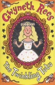 Image of The Twinkling Tutu by Gwyneth Rees Paperback