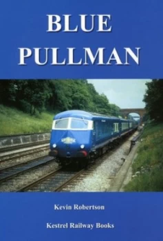Image of Blue Pullman by Kevin Robertson Hardback