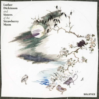 Image of Luther Dickinson And Sisters Of The Strawberry Moon - Solstice Vinyl