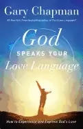 Image of god speaks your love language how to experience and express gods love