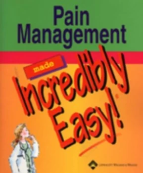 Image of Pain Management Made Incredibly Easy by Lippincott Williams and Wilkins Paperback