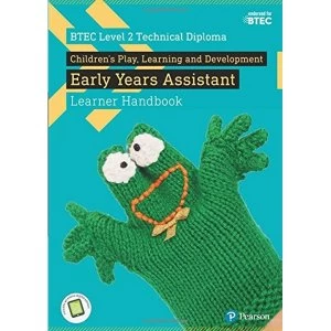 Image of BTEC Level 2 Technical Diploma Childrens Play, Learning and Development Early Years Assistant Learner Handbook with...
