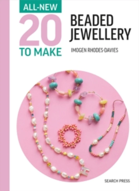 Image of All-New Twenty to Make: Beaded Jewellery Hardback