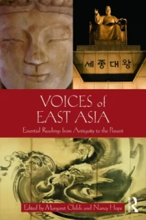 Image of Voices of East AsiaEssential Readings from Antiquity to the Present