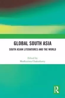 Image of Global South AsiaSouth Asian Literatures and the World
