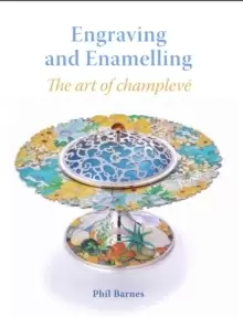 Image of Engraving and Enamelling : The art of champleve