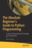 Image of absolute beginners guide to python programming a step by step guide with ex