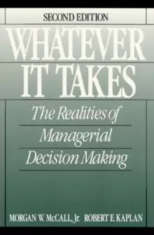 Image of Whatever it Takes : The Realities of Managerial Decision Making