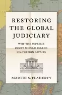 Image of restoring the global judiciary why the supreme court should rule in u's for
