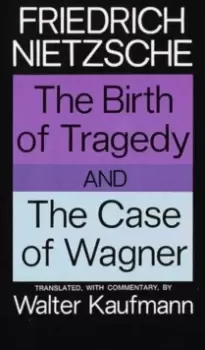 Image of The Birth of Tragedy and The Case of Wagner