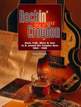 Image of Rockin and around Croydon by Chris Groom Paperback