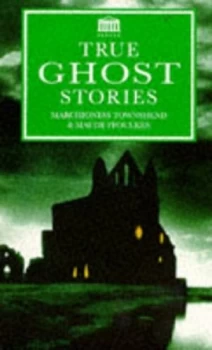 Image of True Ghost Stories by Maude M. C Ffoulkes and Gwladys Ethel Gwendolen Eugenie Townshend Townshend Paperback