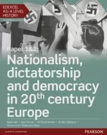 Image of Edexcel AS/A Level History, Paper 1&2: Nationalism, dictatorship and democracy in 20th century Europe Student Book + ActiveBook