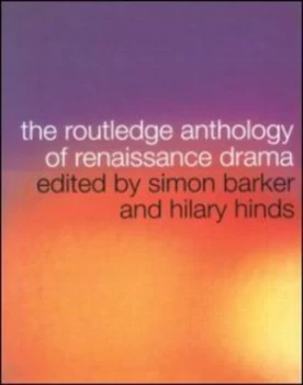 Image of Routledge Anthology of Renaissance Drama by Simon Barker Paperback