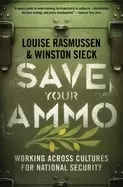 Image of save your ammo working across cultures for national security