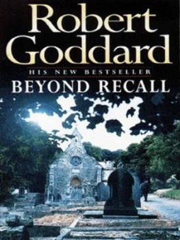 Image of Beyond Recall by Robert Goddard Paperback