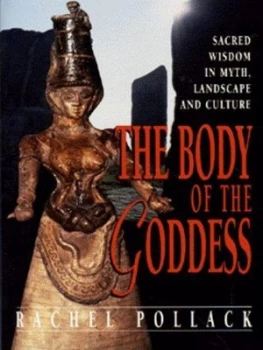 Image of The Body of the Goddess by Rachel Pollack Book