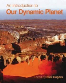 Image of An Introduction to Our Dynamic Planet by Nick Rogers Paperback