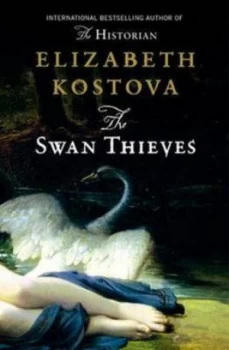 Image of The Swan Thieves by Elizabeth Kostova Paperback