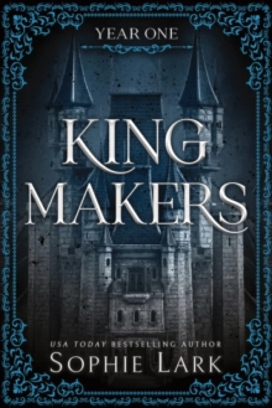 Image of Kingmakers Year One : A Spicy Friends to Lovers Dark College Romance (Kingmakers Book 1) Paperback / softback
