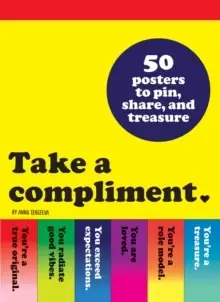 Image of Take a Compliment : 50 Posters to Pin, Share, and Treasure
