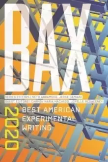 Image of BAX 2020 : Best American Experimental Writing