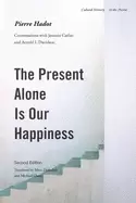 Image of present alone is our happiness second edition conversations with jeannie c