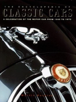 Image of The Encyclopedia of Classic Cars by Martin Buckley Hardback