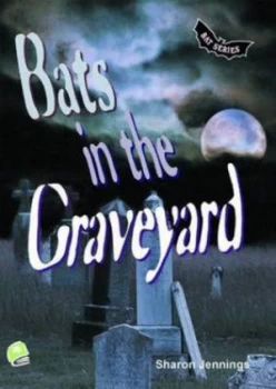 Image of Bats in the Graveyard by Sharon Jennings and Kalle Malloy Paperback