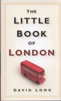 Image of The Little Book of London by David Long Hardback