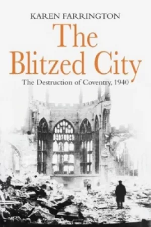 Image of The blitzed city by Karen Farrington