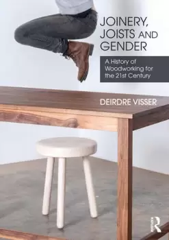 Image of Joinery Joists and GenderA History of Woodworking for the 21st Century