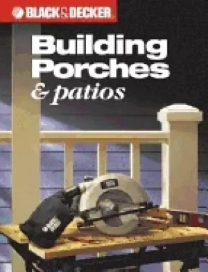 Image of black and decker building porches and patios