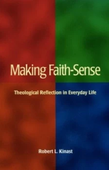 Image of Making faith-sense by Robert L Kinast