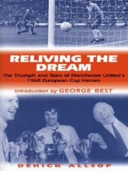 Image of Reliving the Dream by Derick Allsop Book